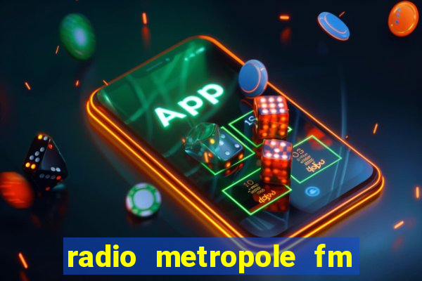 radio metropole fm salvador bahia